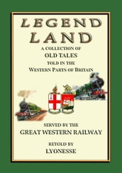 LEGEND LAND - A collection of Ancient Legends from the South Western counties of England