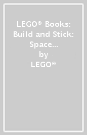 LEGO® Books: Build and Stick: Space (includes LEGO® bricks, book and over 250 stickers)