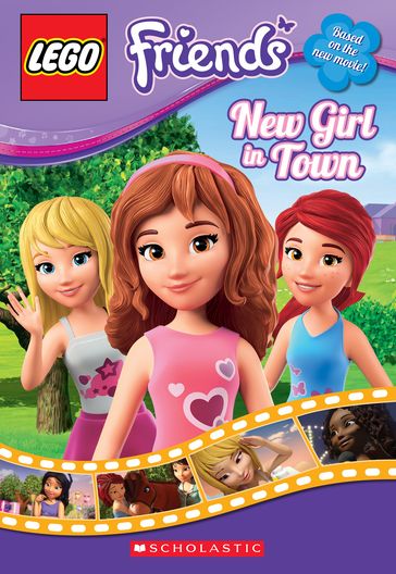 LEGO Friends: New Girl in Town (Chapter Book 1) - Marilyn Easton