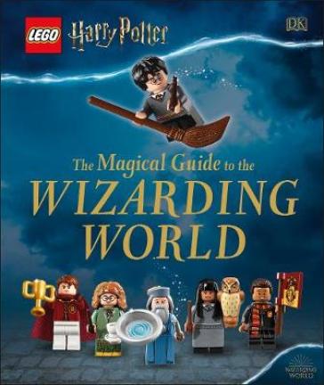 LEGO Harry Potter The Magical Guide to the Wizarding World - DK