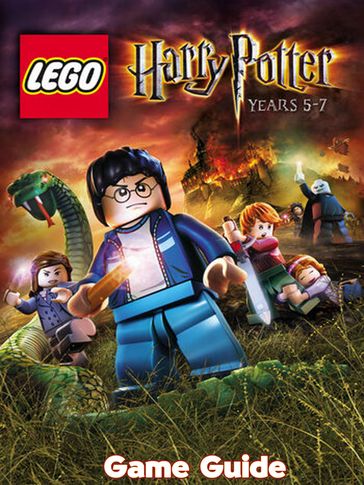 LEGO Harry Potter Years 5-7 Guide & Walkthrough - Nancy W. Eilerman