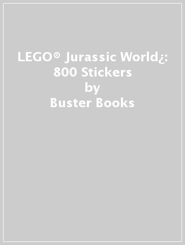 LEGO® Jurassic World¿: 800 Stickers - Buster Books - LEGO®