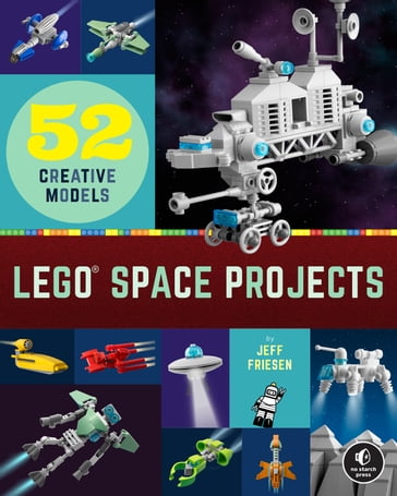 LEGO Space Projects - Jeff Friesen