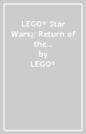 LEGO® Star Wars¿: Return of the Jedi: Official Annual 2024 (with Luke Skywalker minifigure and lightsaber)