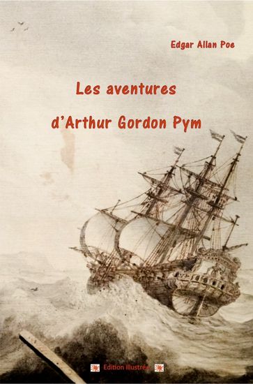 LES AVENTURES D'ARTHUR GORDON PYM - Edgar Allan Poe