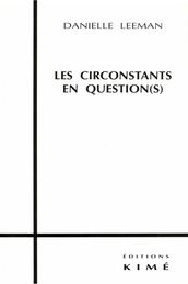 LES CIRCONSTANTS EN QUESTION(S)