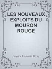 LES NOUVEAUX EXPLOITS DU MOURON ROUGE