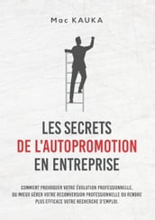 LES SECRETS DE L AUTOPROMOTION EN ENTREPRISE