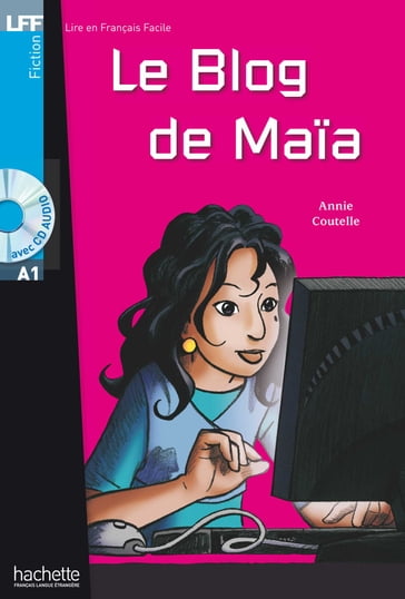 LFF A1 - Le blog de Maia (ebook) - Annie Coutelle