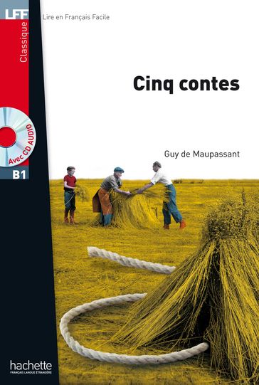 LFF B1 - Cinq Contes (ebook) - Guy de Maupassant