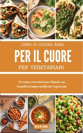 LIBRO DI CUCINA SANO PER IL CUORE PER VEGETARIANI