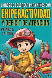 LIBROS DE COLOREAR PARA NIÑOS CON EHIPERACTIVIDAD Y DEFICIT DE ATENCION