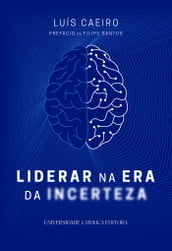 LIDERAR NA ERA DA INCERTEZA