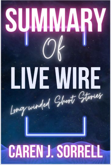 LIVE WIRE - Caren J. Sorrell