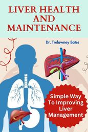 LIVER HEALTH AND MAINTENANCE