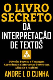 O LIVRO SECRETO DA INTERPRETAÇÃO DE TEXTOS