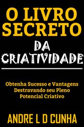 O LIVRO SECRETO DA CRIATIVIDADE