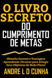 O LIVRO SECRETO DO CUMPRIMENTO DE METAS