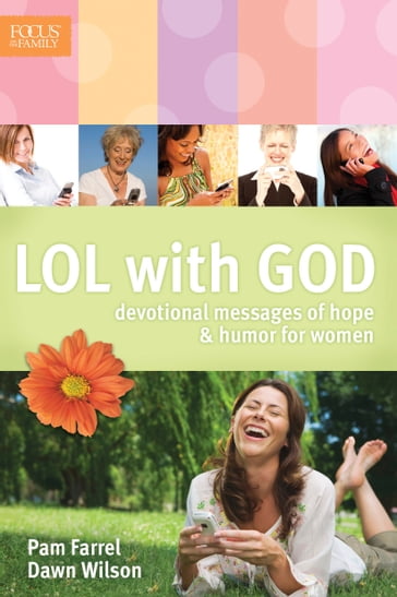 LOL with God - Dawn Wilson - Pam Farrel