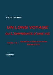 UN LONG VOYAGE ou L empreinte d une vie - tome 14