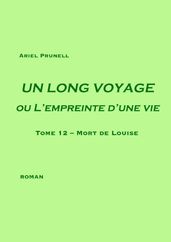 UN LONG VOYAGE ou L empreinte d une vie - tome 12