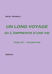 UN LONG VOYAGE ou L empreinte d une vie - tome 27