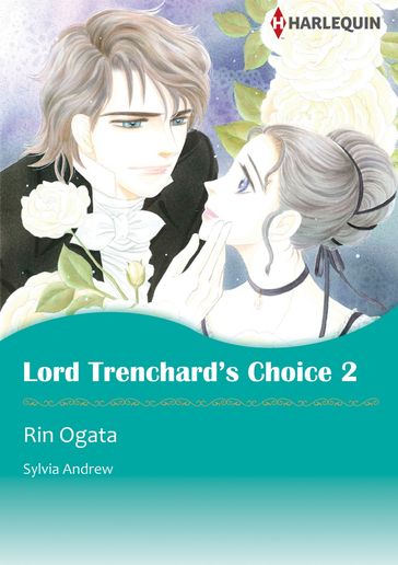 LORD TRENCHARD'S CHOICE 2 (Harlequin Comics) - Sylvia Andrew