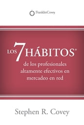 LOS 7 HABITOS®: de los profesionales altamente efectivos en mercadeo en red?