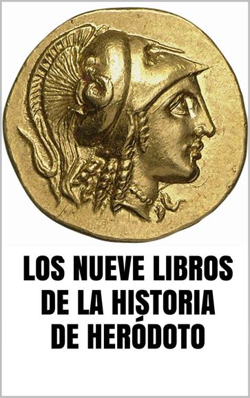 LOS NUEVE LIBROS DE LA HISTORIA - Bartolomé Pou - Heródoto de Halicarnaso