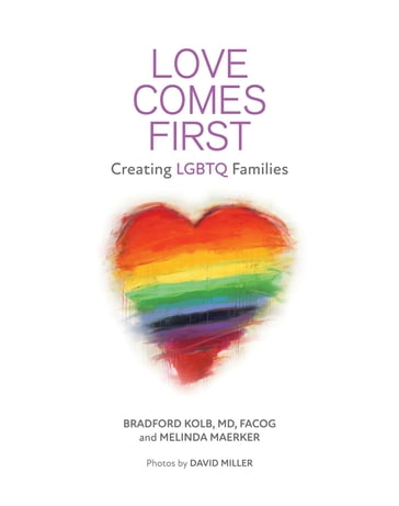 LOVE COMES FIRST - Bradford Kolb - David Miller - Melinda Maerker