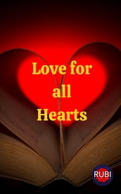 LOVE FOR ALL HEARTS