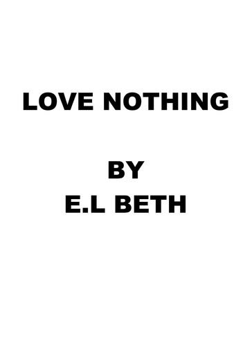 LOVE NOTHING - E.L Beth