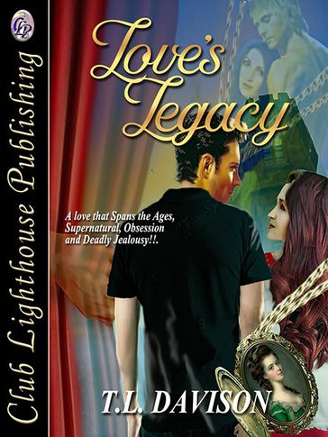 LOVE'S LEGACY (Complete) - T.L. Davison