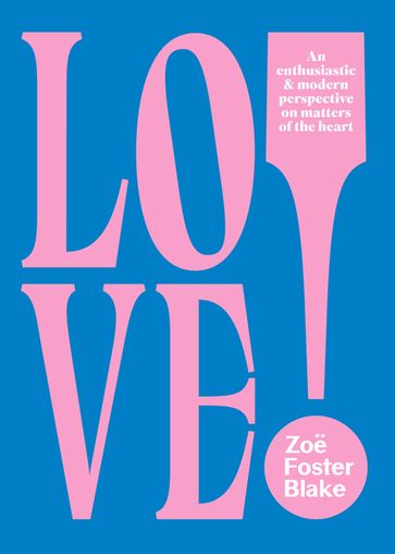 LOVE! - Zoe Foster Blake