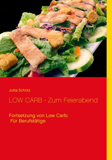 LOW CARB - Zum Feierabend - Jutta Schutz