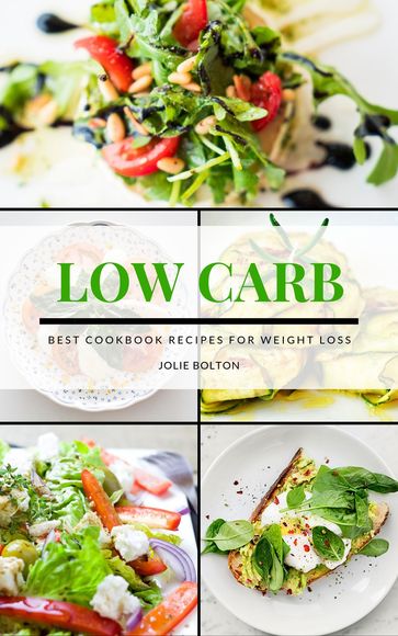 LOW-CARB cookbook - JOLIE BOLTON