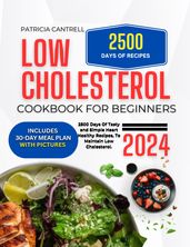 LOW CHOLESTEROL COOKBOOK FOR BEGINNERS 2024