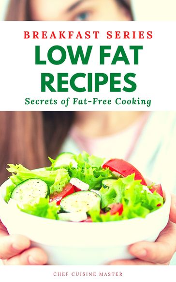 LOW FAT RECIPES BREAKFAST SERIES - Chef Cuisine Master