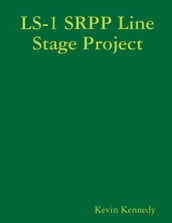 LS-1 SRPP Line Stage Project: 1 Srpp Line Stage Project