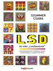 LSD és más csodaszerek
