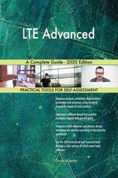 LTE Advanced A Complete Guide - 2020 Edition
