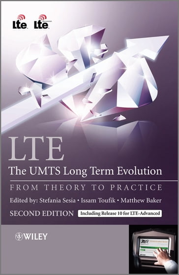 LTE - The UMTS Long Term Evolution - Stefania Sesia - Issam Toufik - Matthew Baker