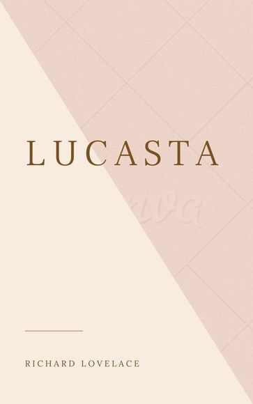 LUCASTA - Richard Lovelace