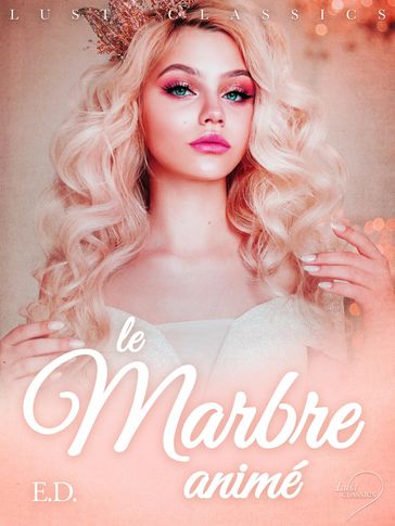 LUST Classics : Le Marbre animé - E.d.