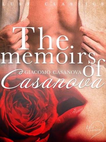 LUST Classics: The Memoirs of Casanova - Giacomo Casanova