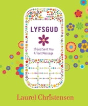 LYFSGUD: If God Sent You a Text Message