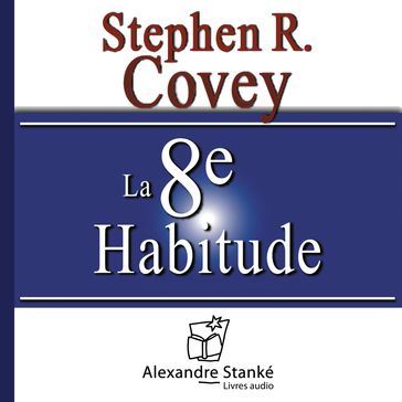 La 8e habitude - Stephen R. Covey