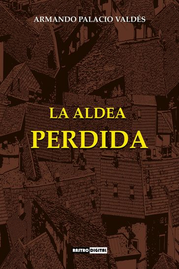 La Aldea Perdida - Armando Palacio Valdés