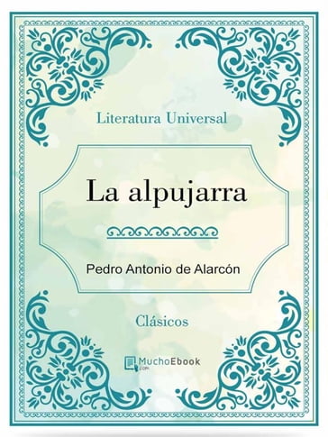 La Alpujarra - Pedro Antonio de Alarcón