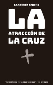 La Atracción de la Cruz